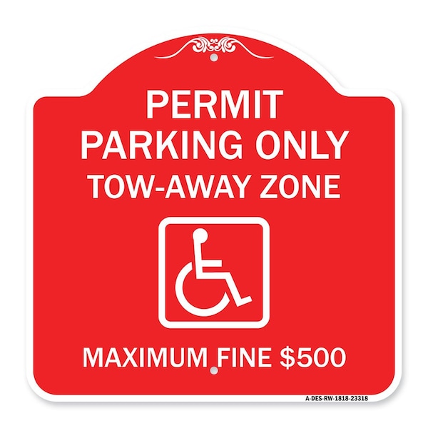 Permit Parking Tow-Away Zone Maximum Fine, Red & White Aluminum Sign, 18" L, 18" H, RW-1818-23318